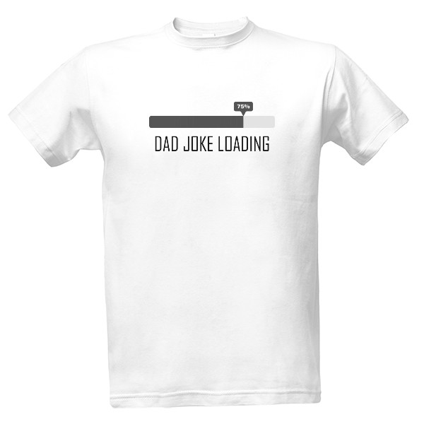 T-shirt Dad joke loading