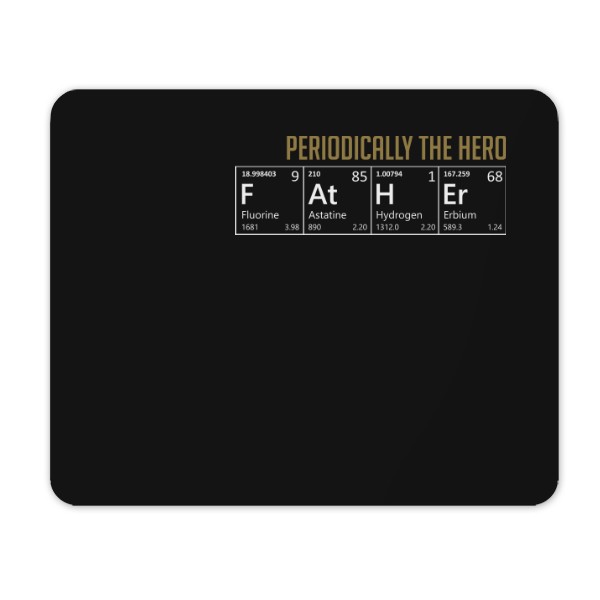 Mouse pad Father - periodically the hero